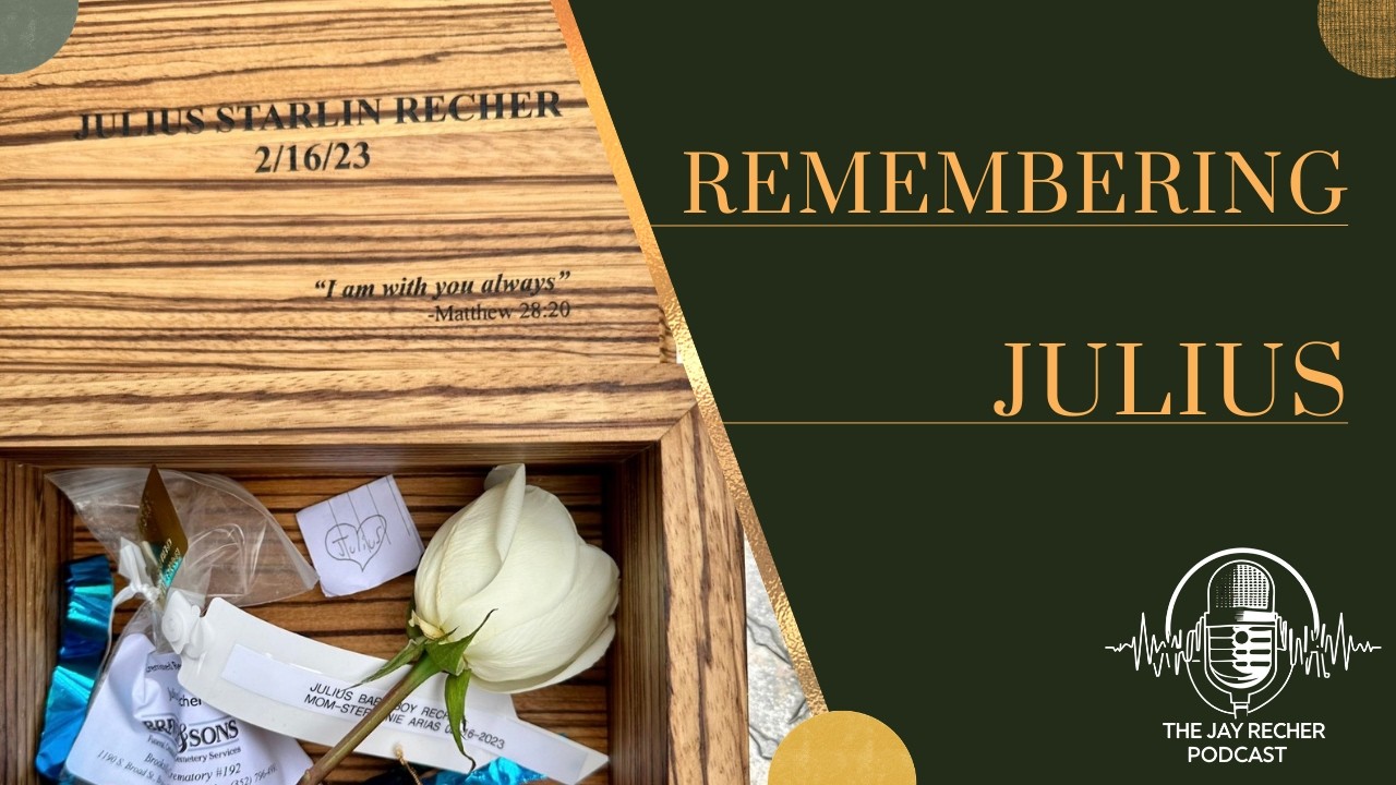 Remembering Julius | The Jay Recher Podcast