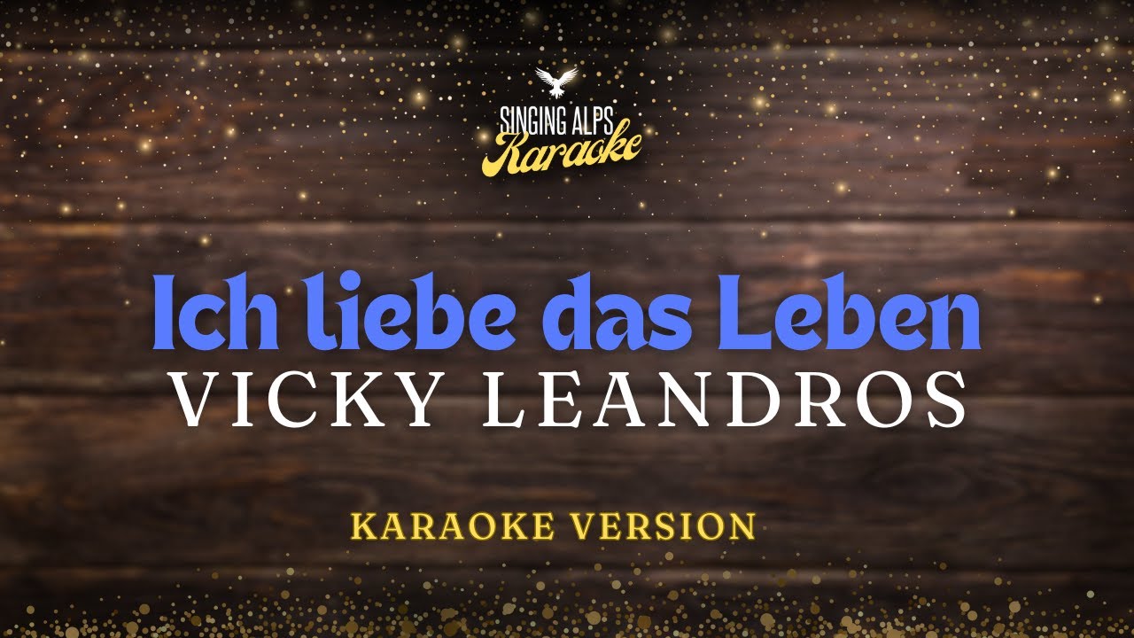 Ich liebe das Leben - Vicky Leandros (Karaoke Version)