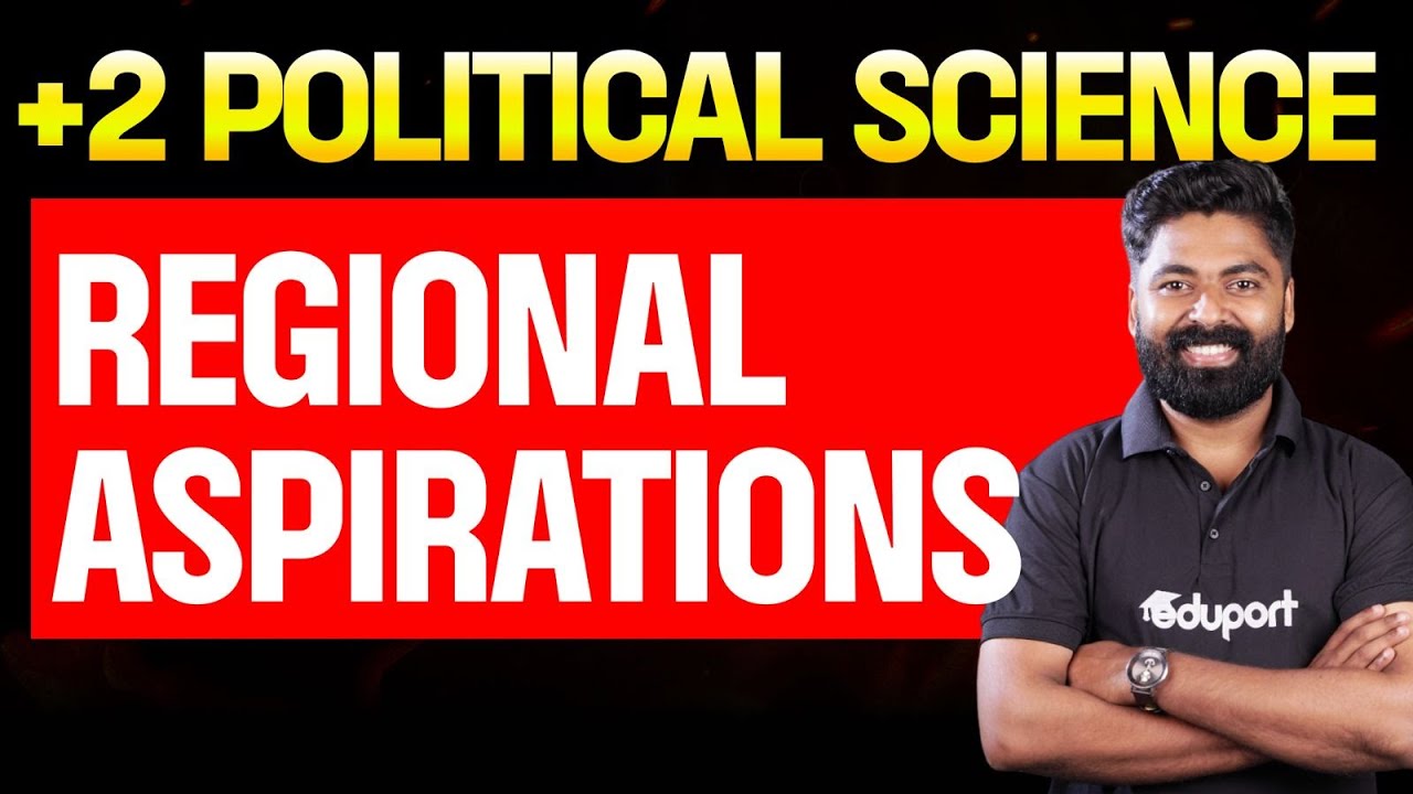 Plus two political science | 1.8 Regional aspirations | Eduport Plus two