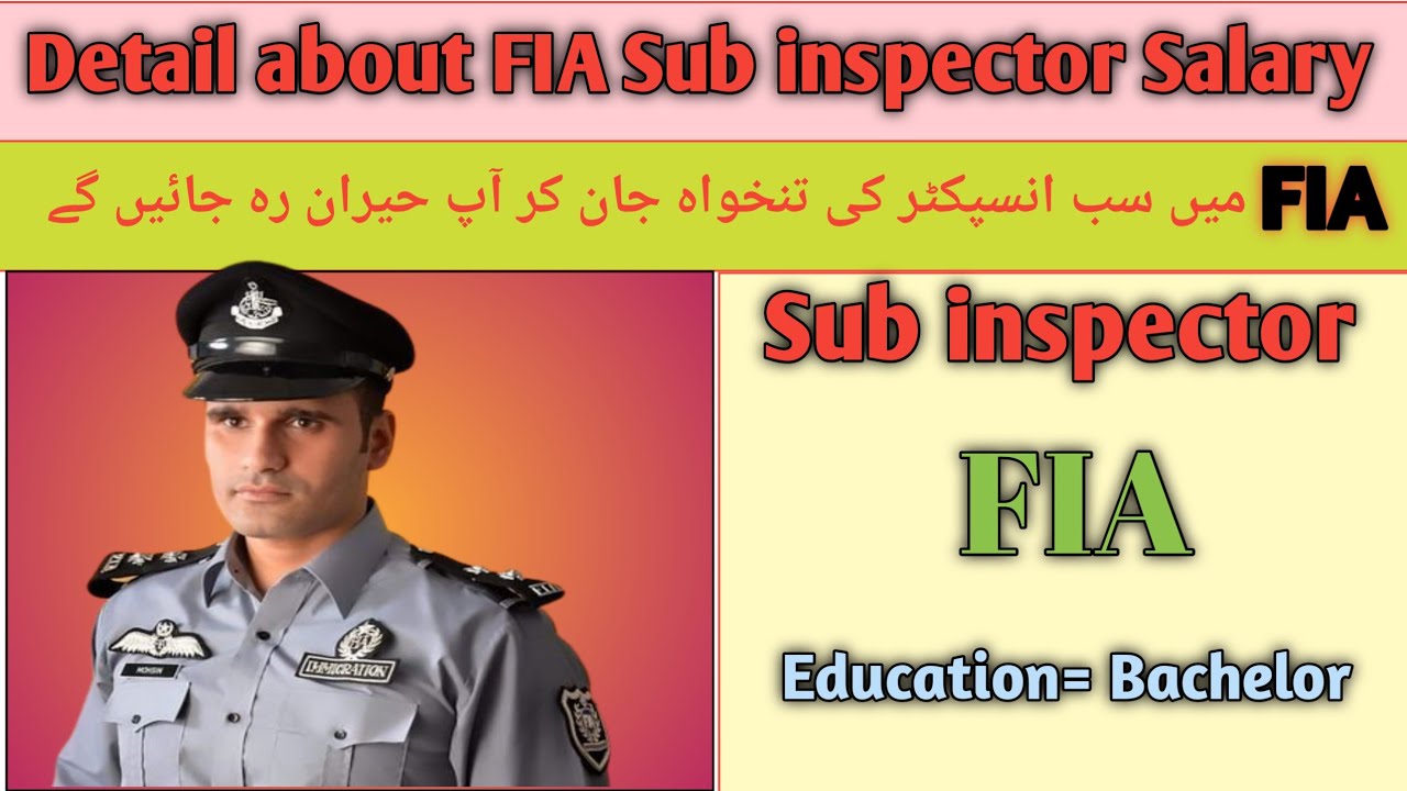 fia sub inspector salary in pakistan| fia salary in pakistan| fia sub inspector salary