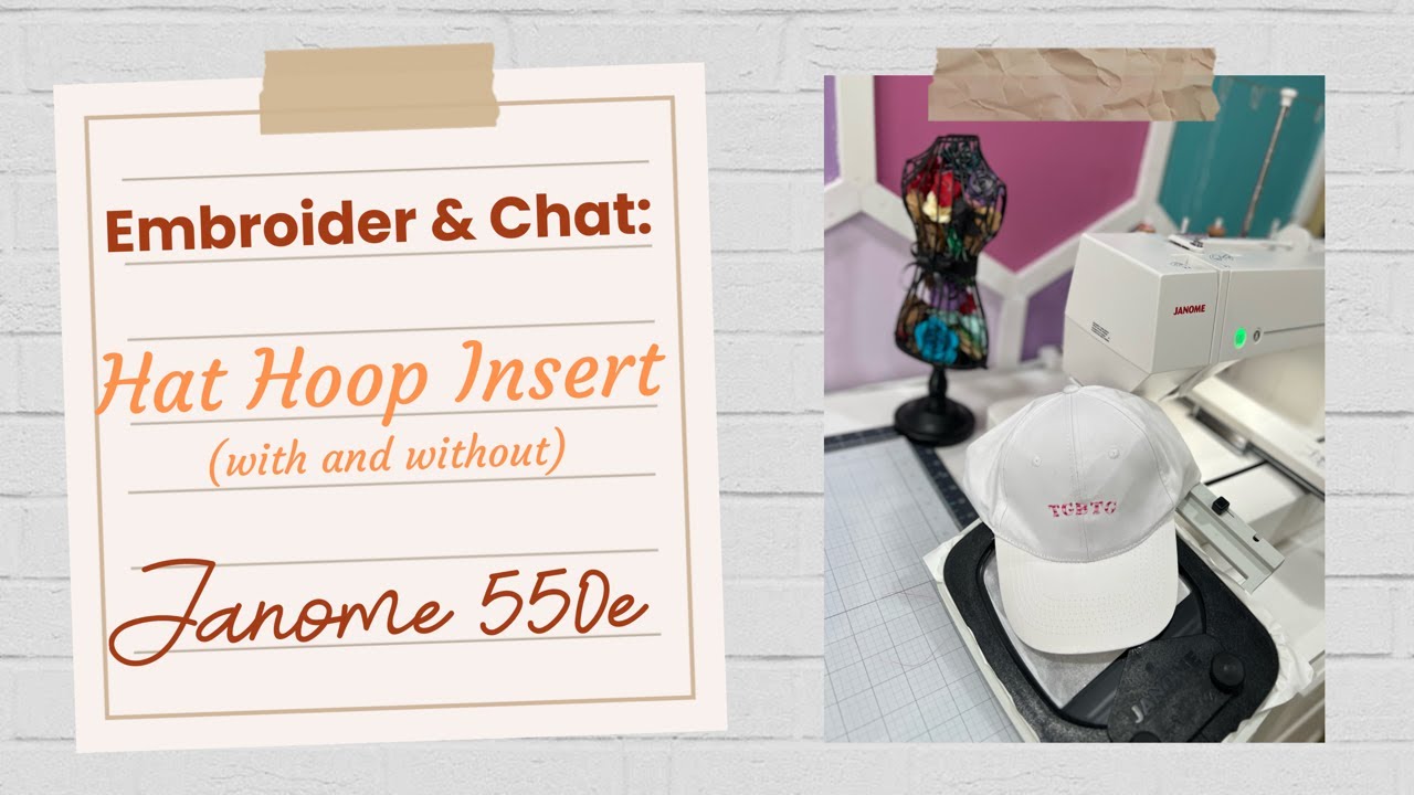 Embroidering a Non-Structured Cap on the Janome 550e | With & Without Hat Hoop Insert