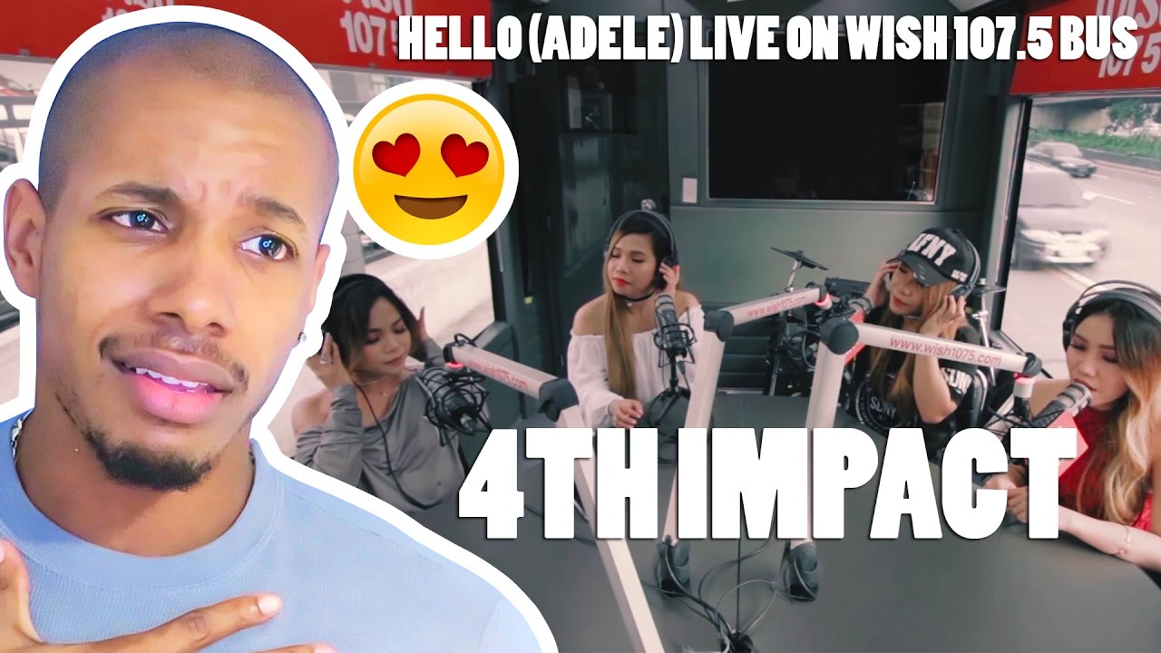 4TH IMPACT - HELLO (ADELE) LIVE ON WISH  107.5 BUS REACTION!!