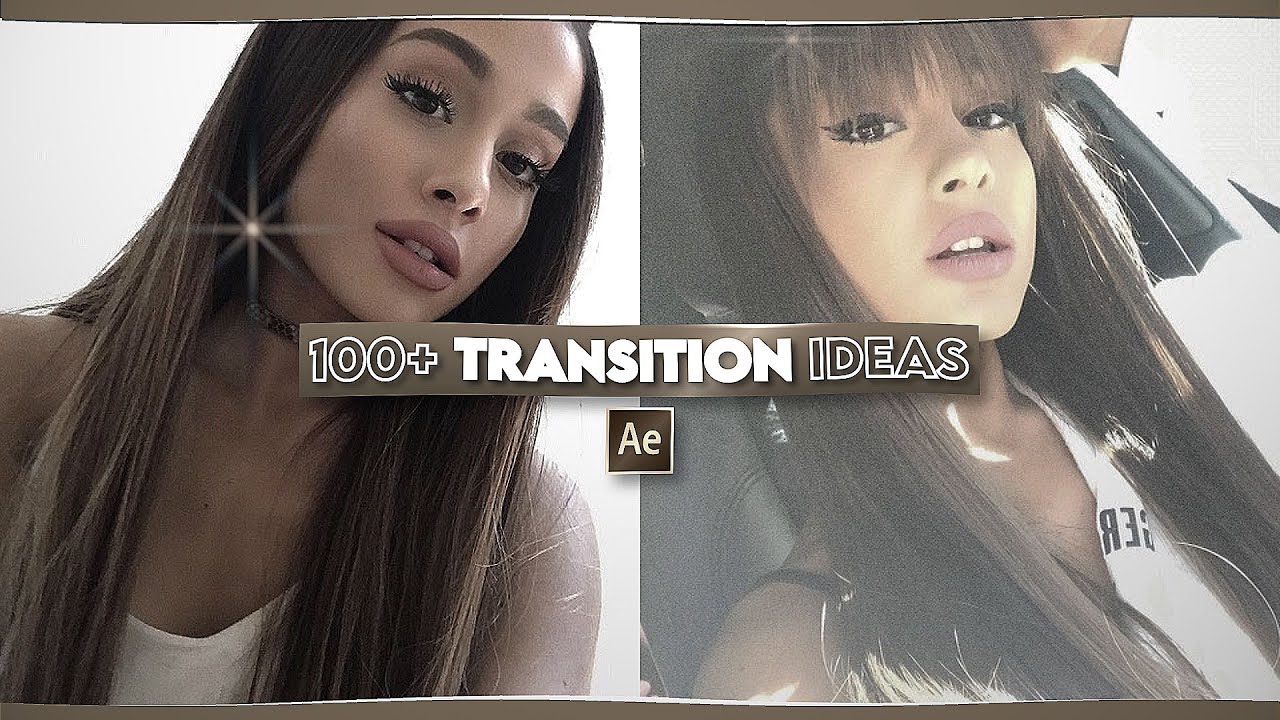100+ TRANSITION IDEAS