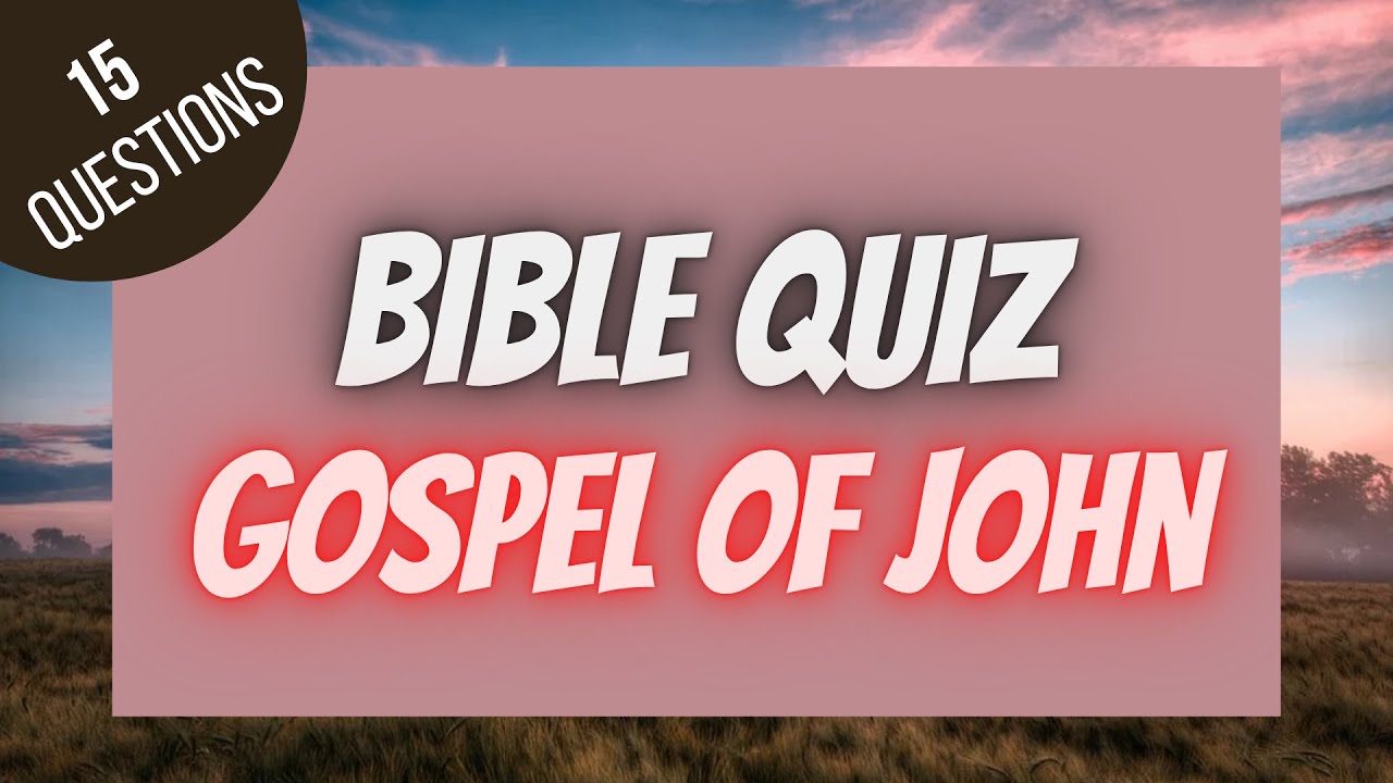 The Gospel of John Bible Quiz (Chapter 2) | BIBLE QUIZ