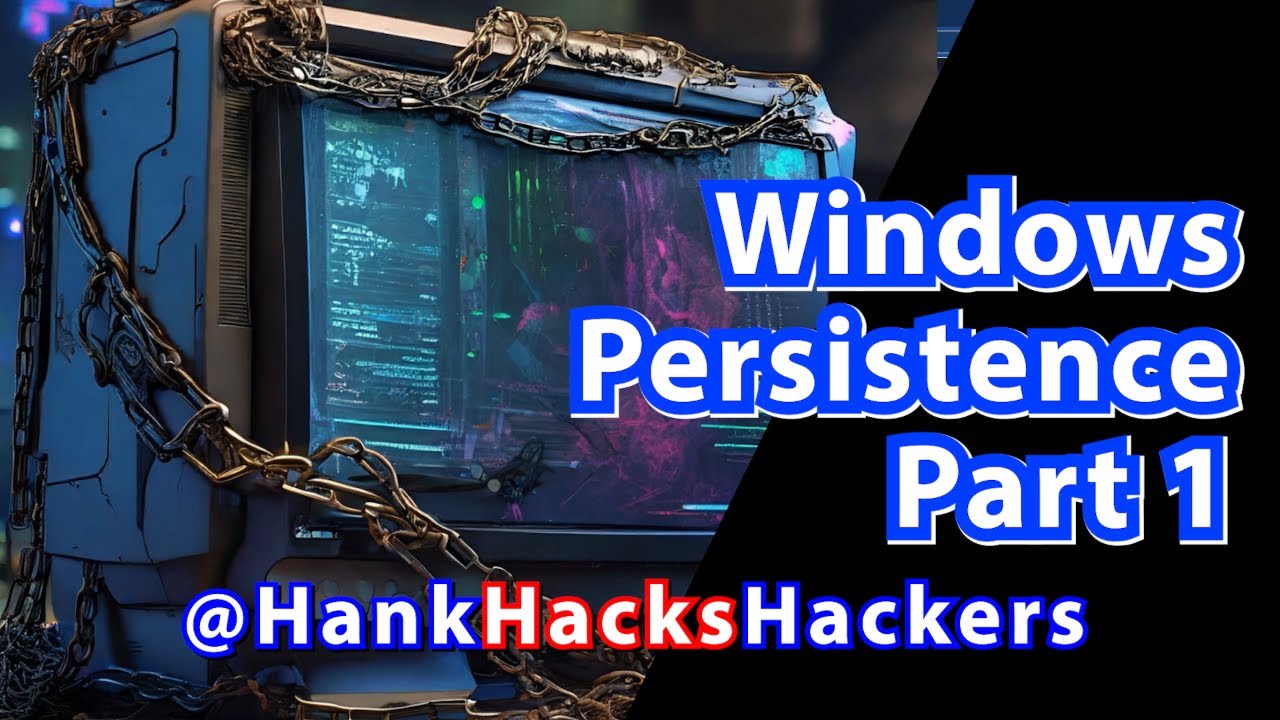 Hacker's Guide to Owning a Windows Machine Pt.1 - Windows Persistence / PenTesting Tutorial