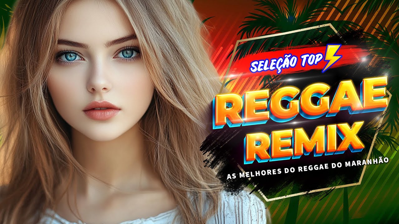 SEQUÊNCIA REGGAE REMIX 2026 💕Melhor Internacional De Música Reggae 💕REGGAE DO MARANHÃO 2026
