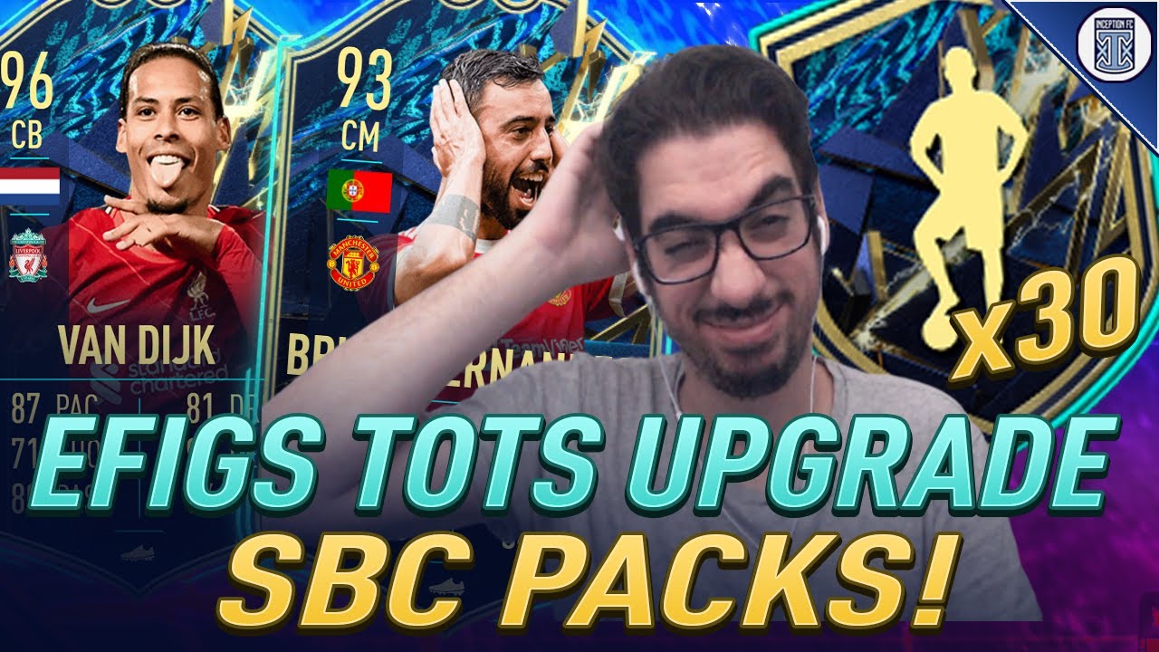 WHAT IS THIS SBC?!🤣 x30 EFIGS TOTS UPGRADE SBC PACKS! FIFA 22 ULTIMATE TEAM