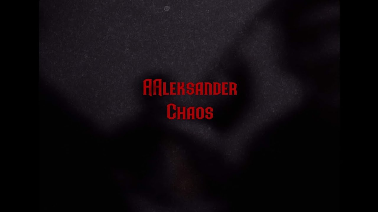AAleksander - Chaos (teledysk) [🎥: BADGER] (m&m Pianson)