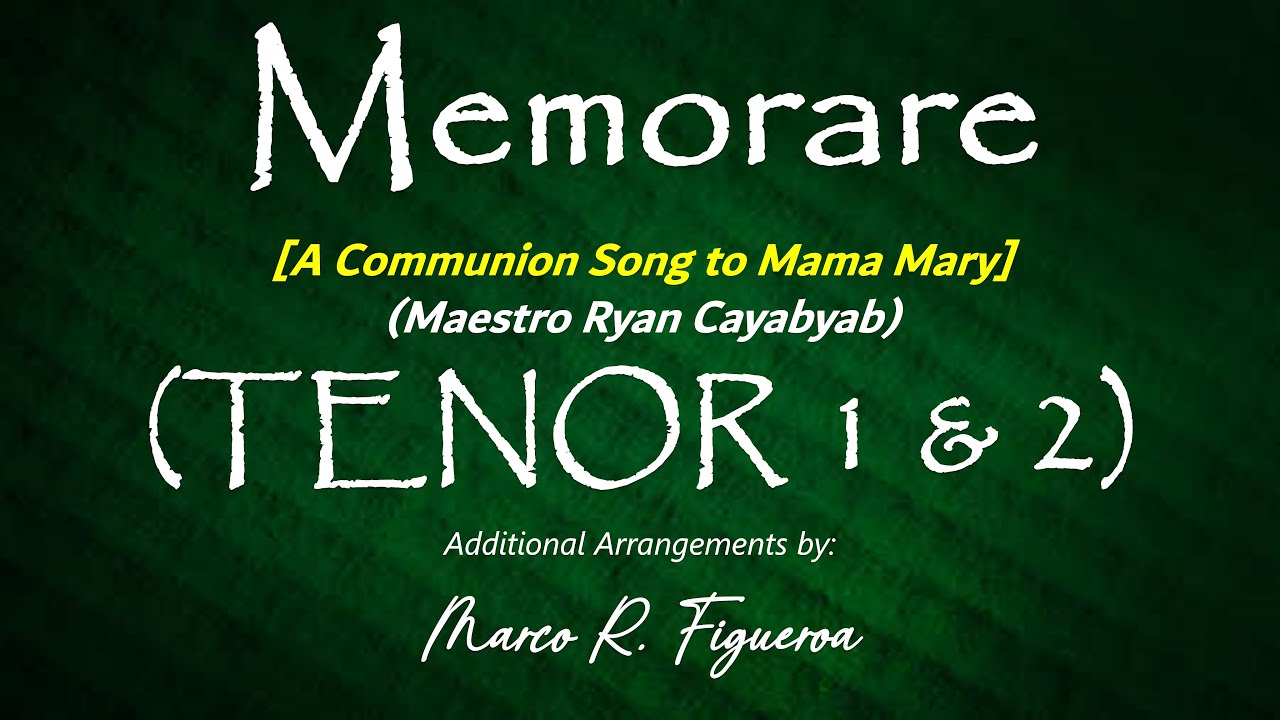 MEMORARE (Maestro Ryan Cayabyab)® ~ ֍ TENOR
