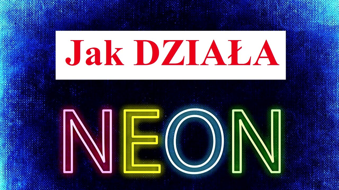 Jak działają NEONY
