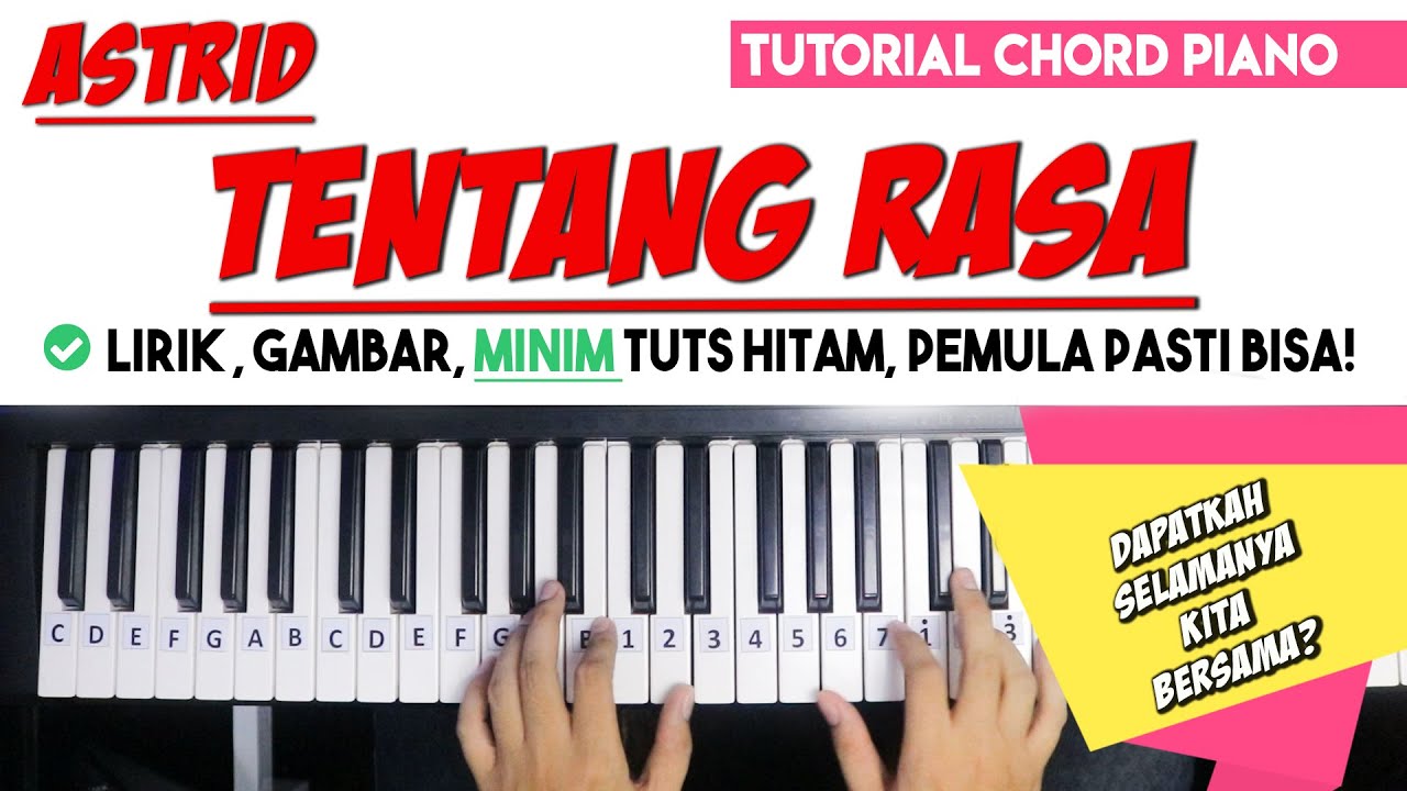 Tutorial Chord Piano TENTANG RASA - Astrid (Mudah Dipahami Untuk Pemula)