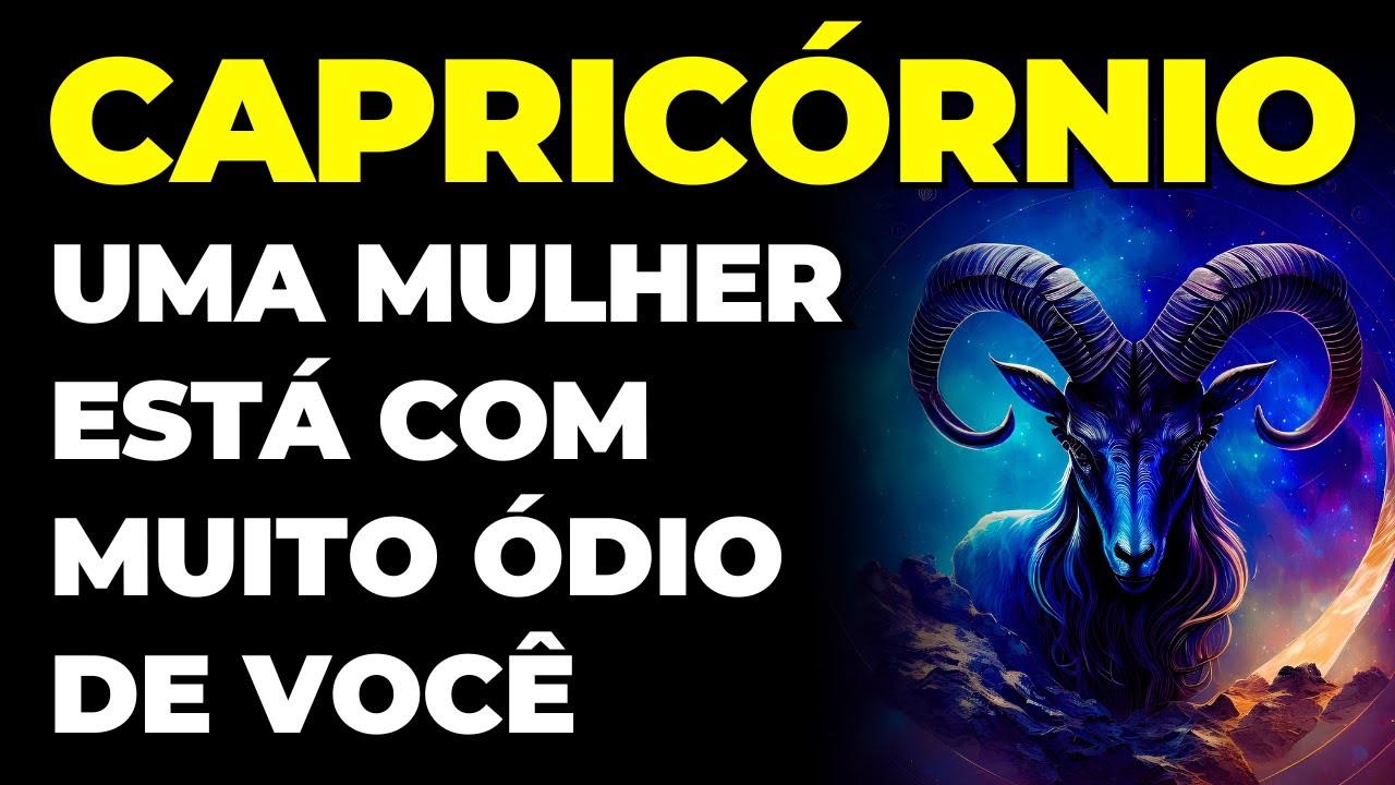 CAPRICÓRNIO: 😱 UMA MULHER CHORA DE ÓDIO DE VOCÊ | VOU TE REVELAR O MOTIVO...