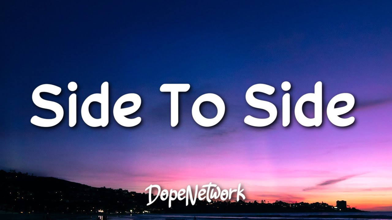 Ariana Grande - Side To Side (ft. Nicki Minaj)(Lyrics)