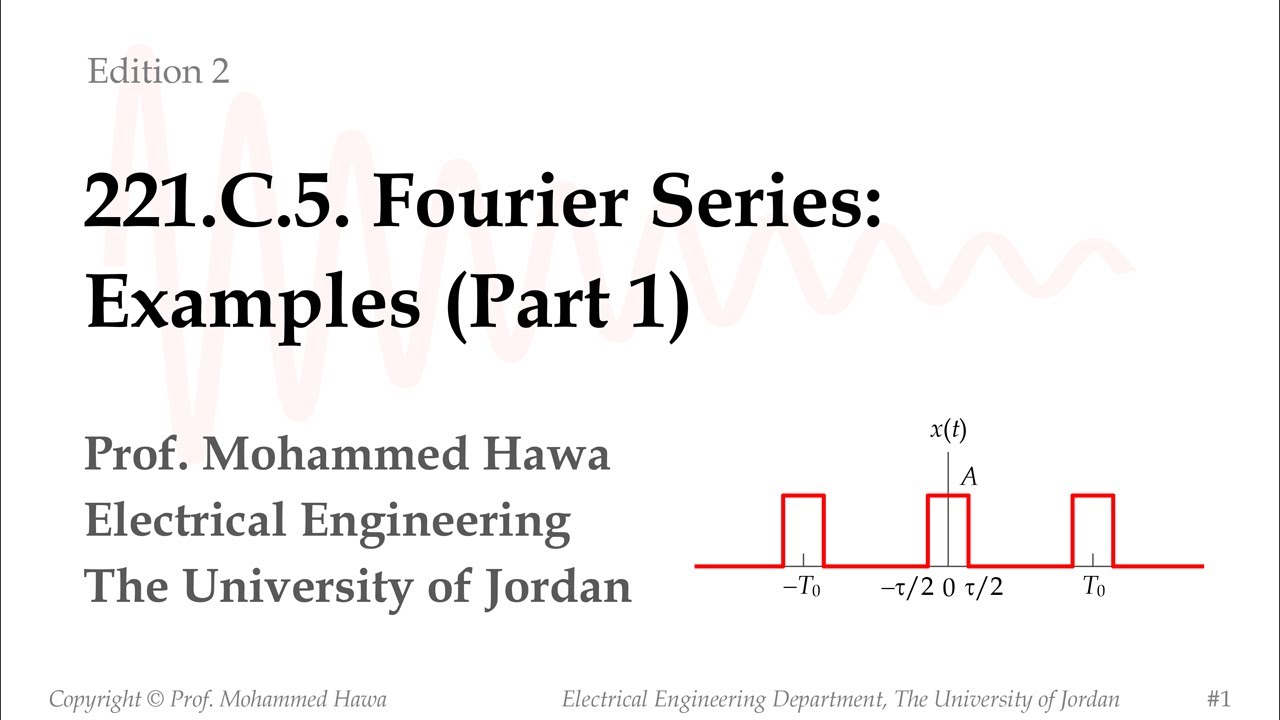 221.C.5. Fourier Series: Examples (Part 1)