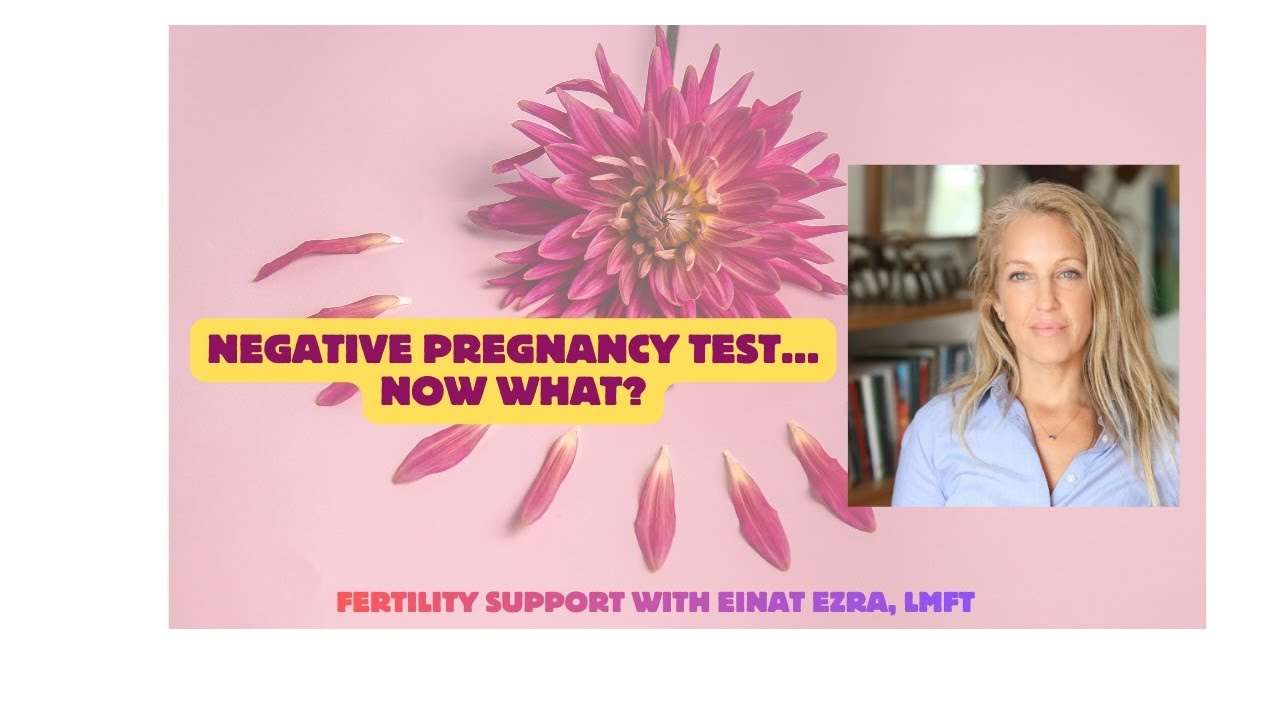 Negative Pregnancy Test… Now What