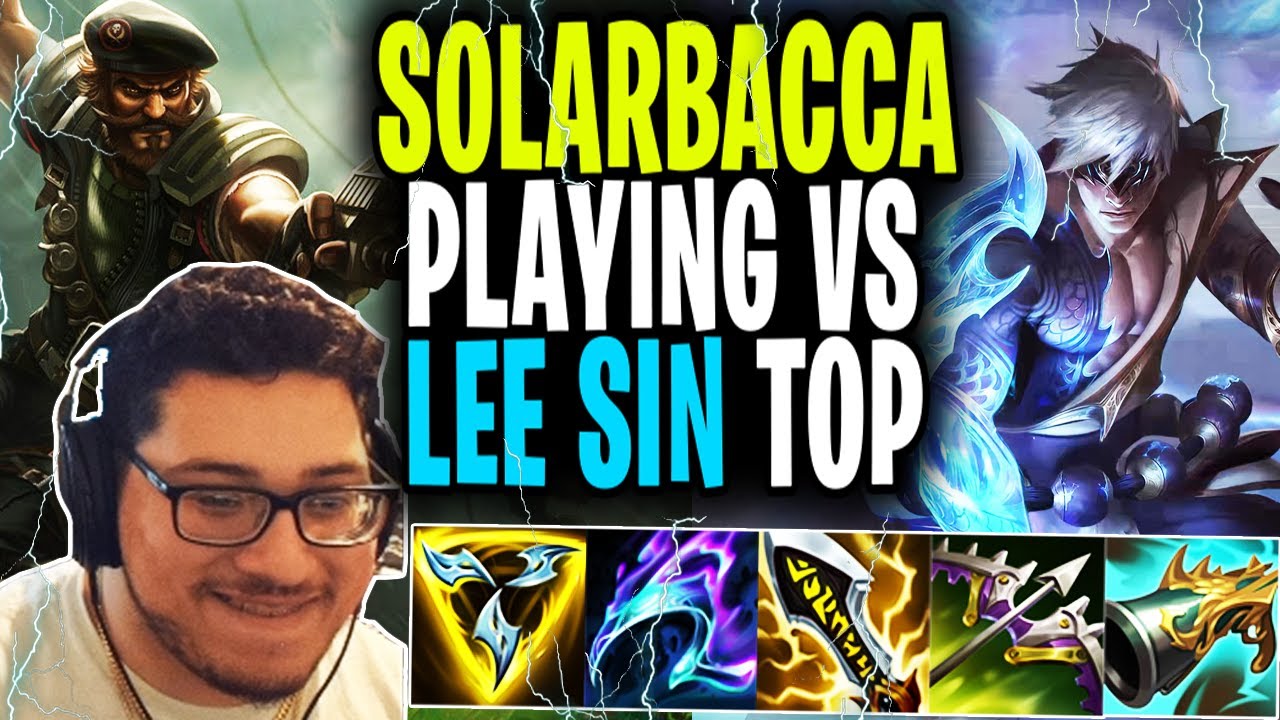 SOLARBACCA PLAYING GANGPLANK VS LEE SIN TOP