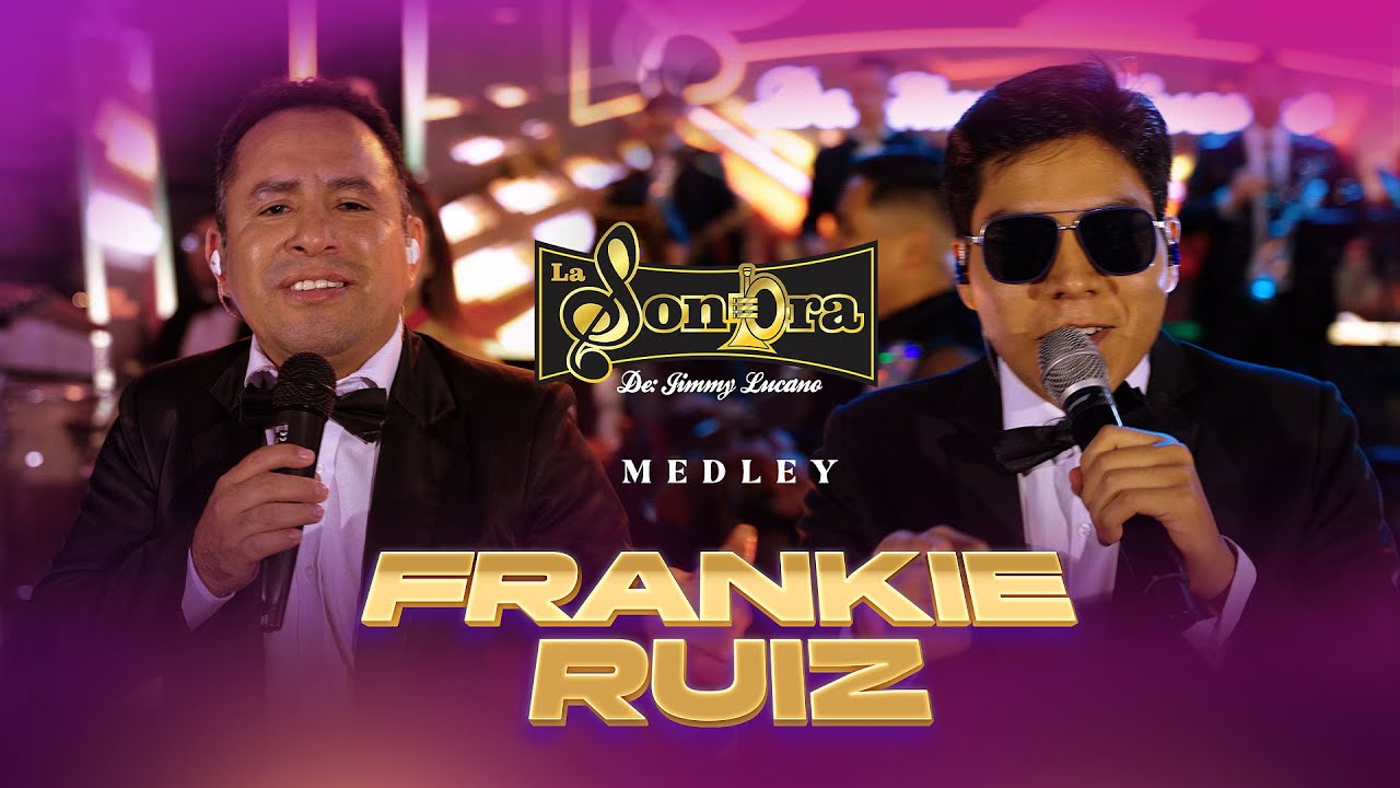 MEDLEY FRANKIE RUIZ (🔴EN VIVO) - LA SONORA DE JIMMY LUCANO
