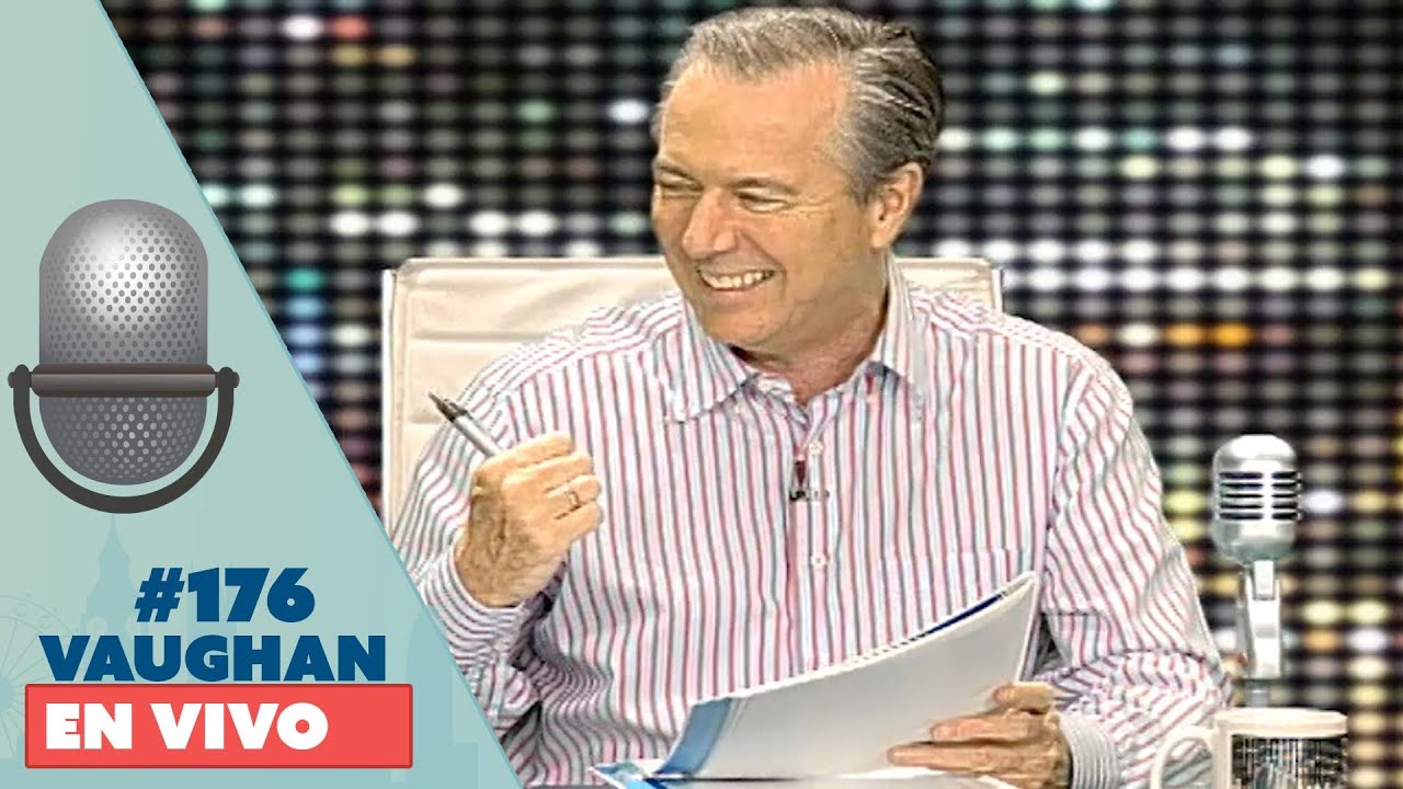 Vaughan en Vivo Episode 176 | Vaughan TV