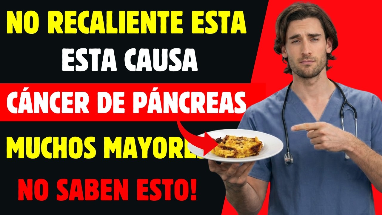 Doctor Advierte: DEJE de Comer Estos 5 Alimentos Recalentados - Causa Cáncer Páncreas!