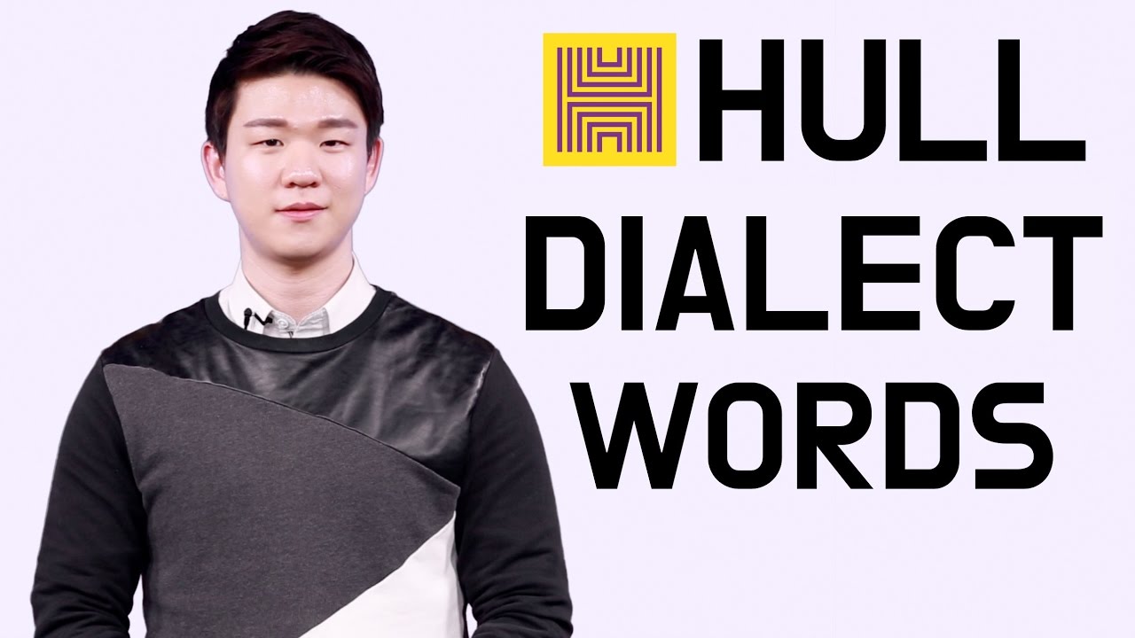 Hull Dialect Words [Korean Billy]