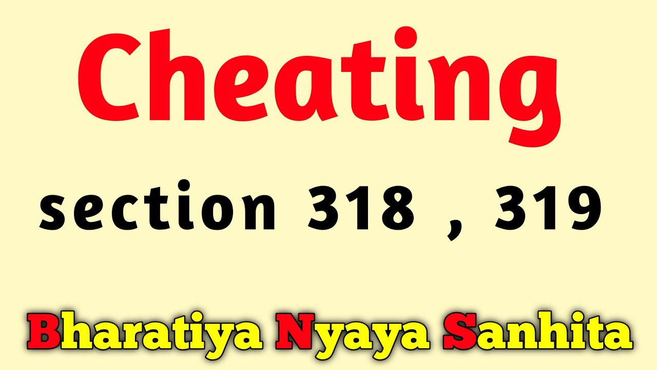 bns cheating section 318 , 319