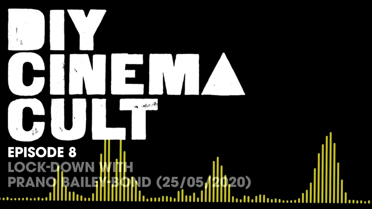 Episode 8: Lock-Down with Prano Bailey-Bond