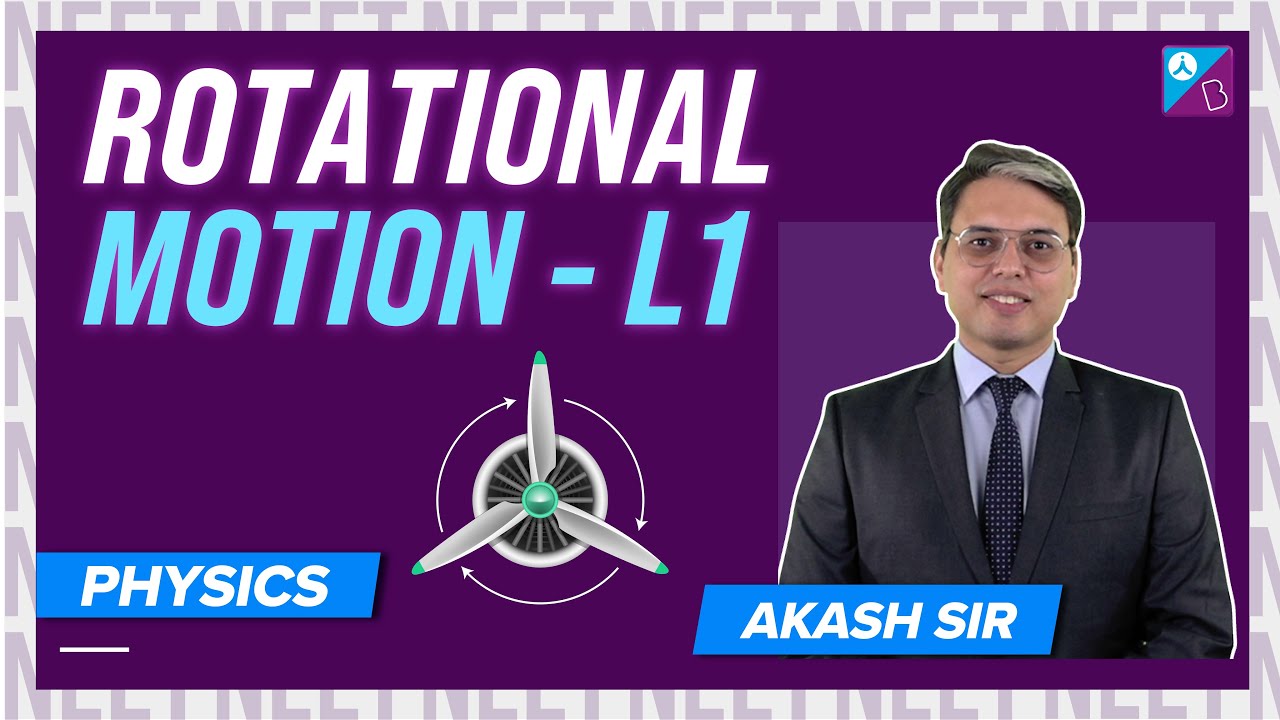 Rotational Motion Class 11 Physics -  Introduction to Rigid Body and Moment of Inertia | Akash Sir