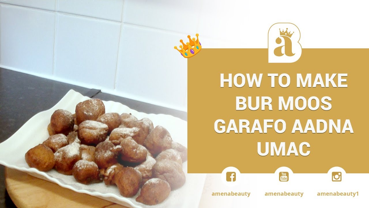 Bur Moos Garafo Aadna Umac Somali | Ramadan recipes | Amenabeauty