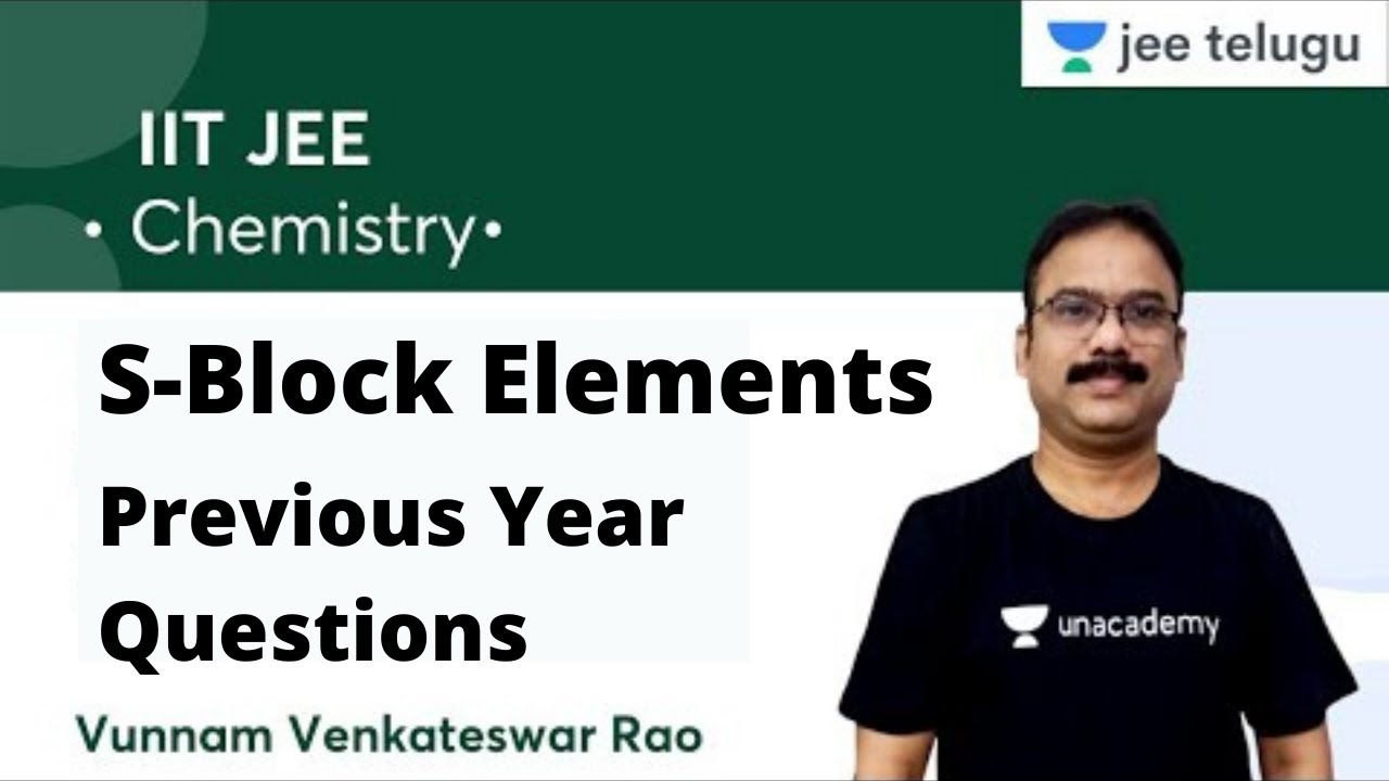 S - Block Elements | Vunnam Venkateswar Rao | JEE Telugu