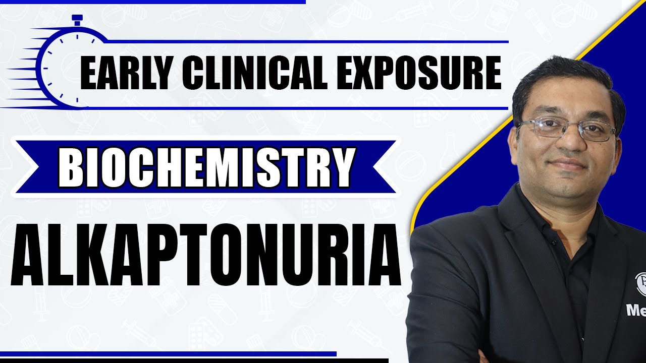 Biochemistry: Alkaptonuria | 1st Year MBBS | Early Clinical Exposure With Dr. Rajesh