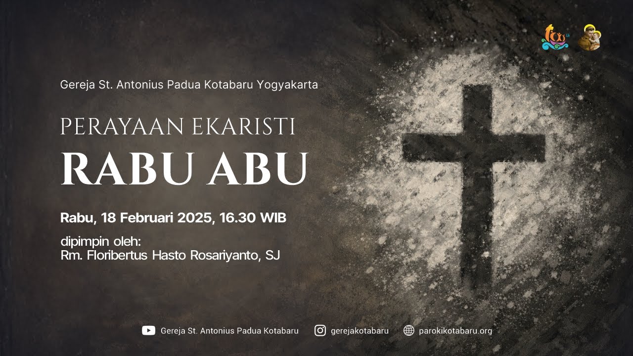 Perayaan Ekaristi Rabu Abu (Rabu, 18 Februari 2026, 16.30 WIB)