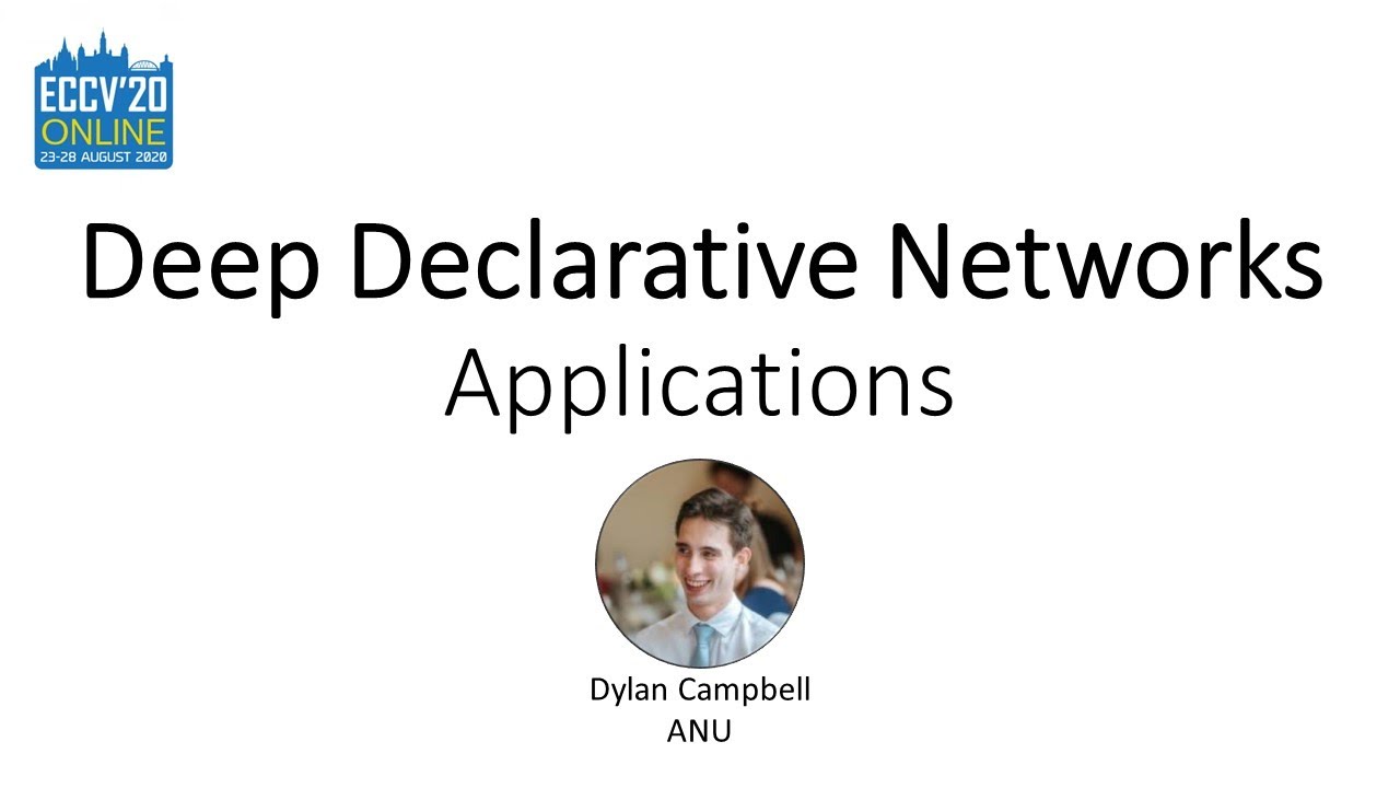 ECCV2020 tutorial - Deep Declarative Networks (DDN) - Applications