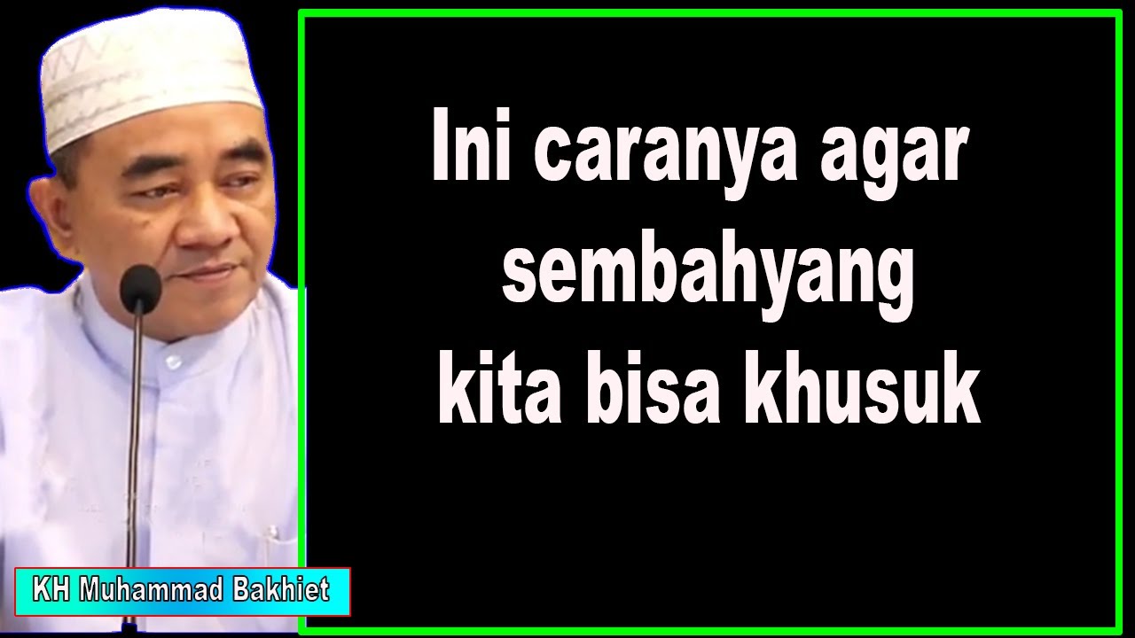 Ini caranya agar sembahyang / sholat  kita bisa khusuk