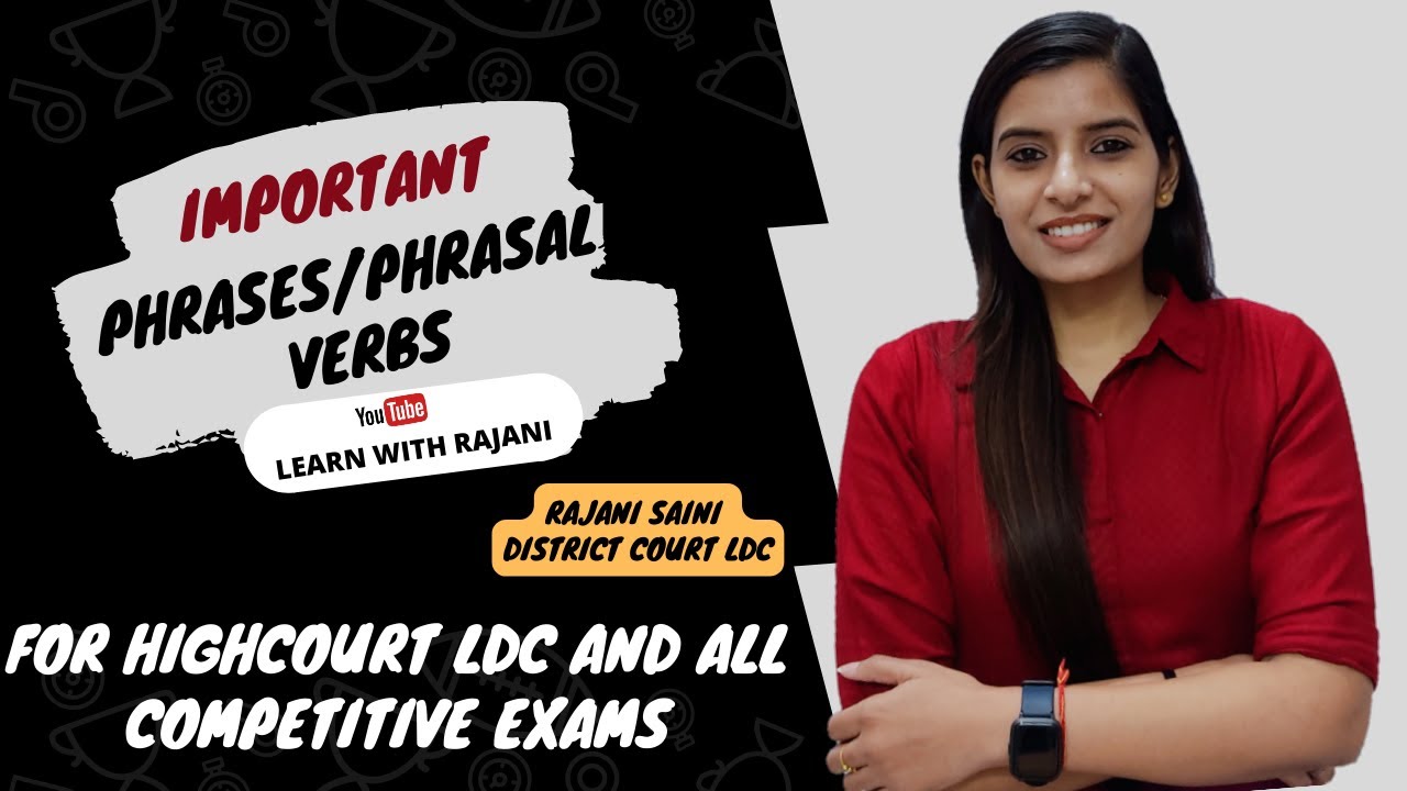 Important Phrases / Phrasal Verbs।। For High Court LDC & Other Exams।। By Rajani Saini