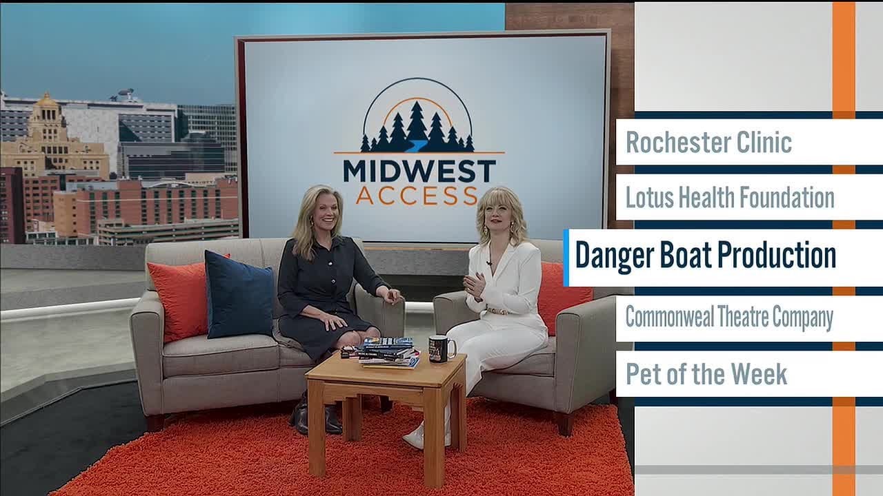 Midwest Access: Rochester Clinic, Lotus Health Foundation, Danger Boat Production, Commonweal The...