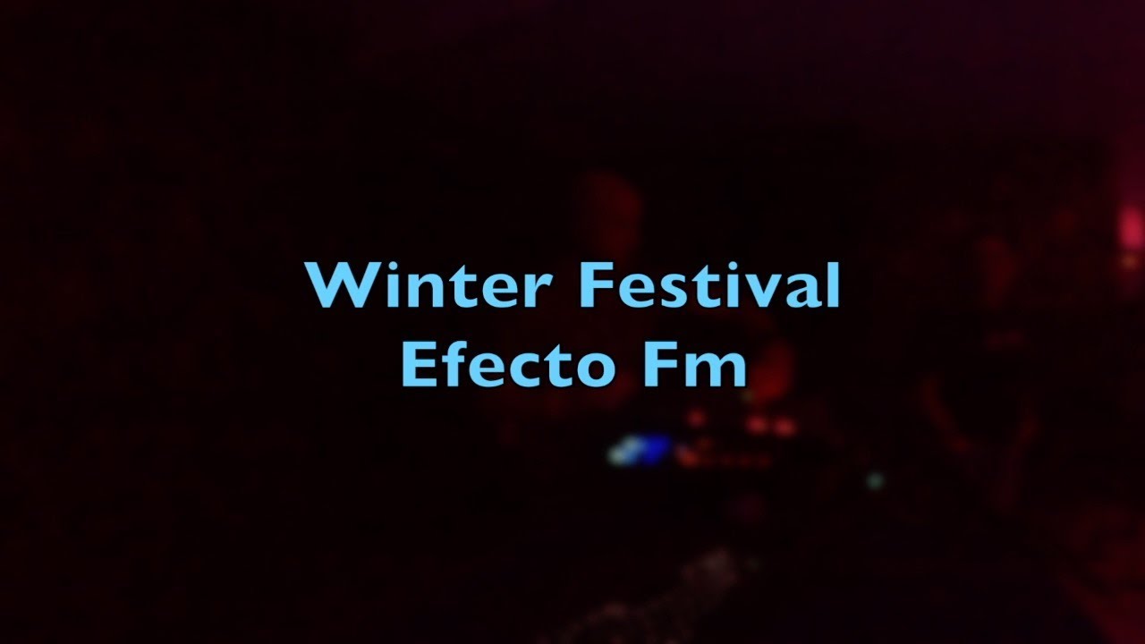 Winter Festival Efecto Fm 1