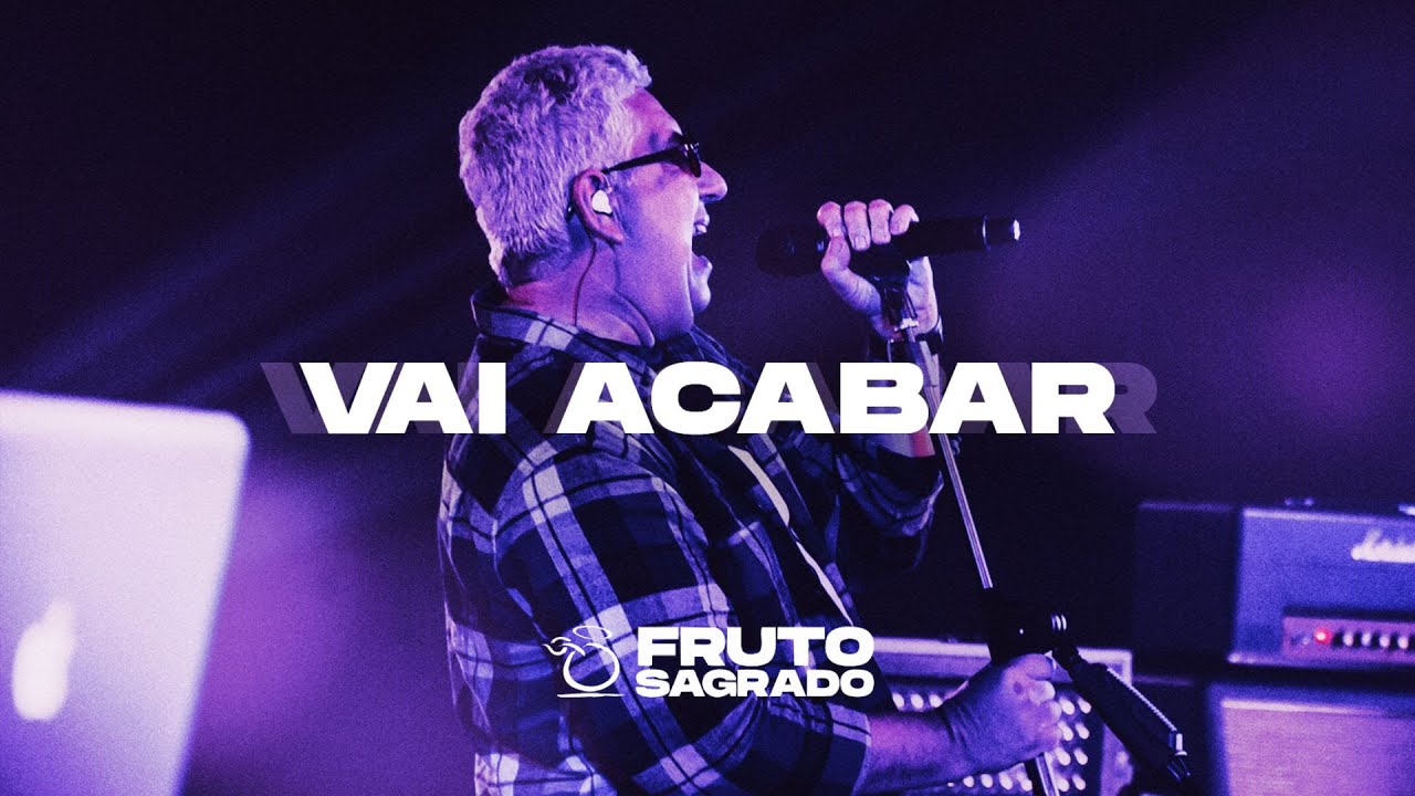 VAI ACABAR - DVD A Volta dos que não Foram - Fruto Sagrado (Oficial)