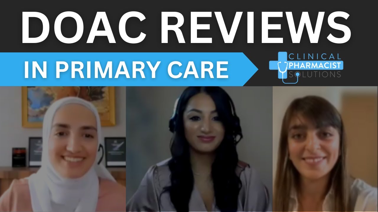 Conducting DOAC Reviews in Primary Care: What do you need to know?