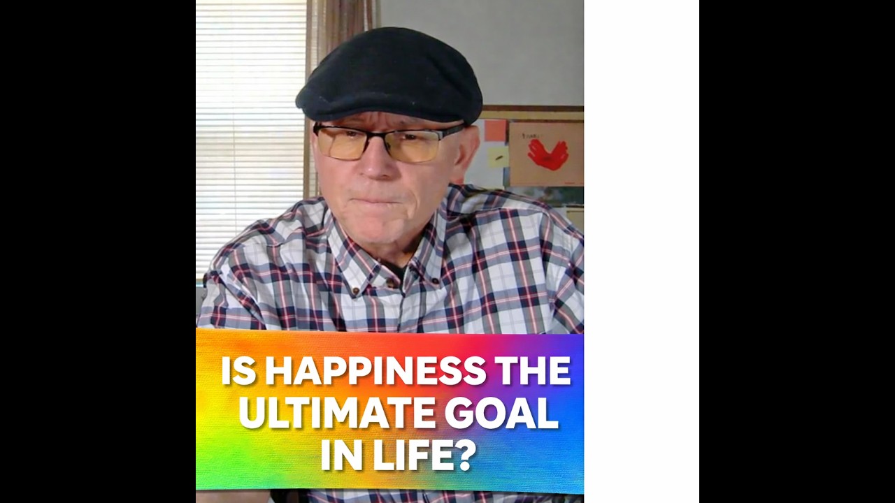 Is Happiness The End Game?