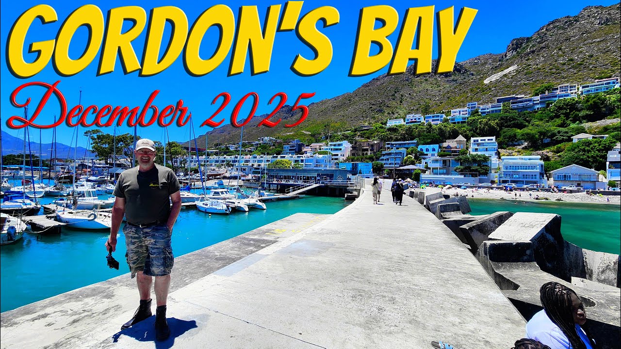 Gordon’s Bay - December 2025! Ep 673