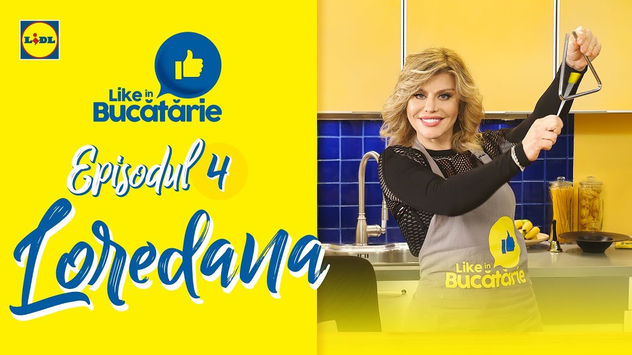 Loredana ne canta si ne incanta • Ep. 4 Like in Bucatarie