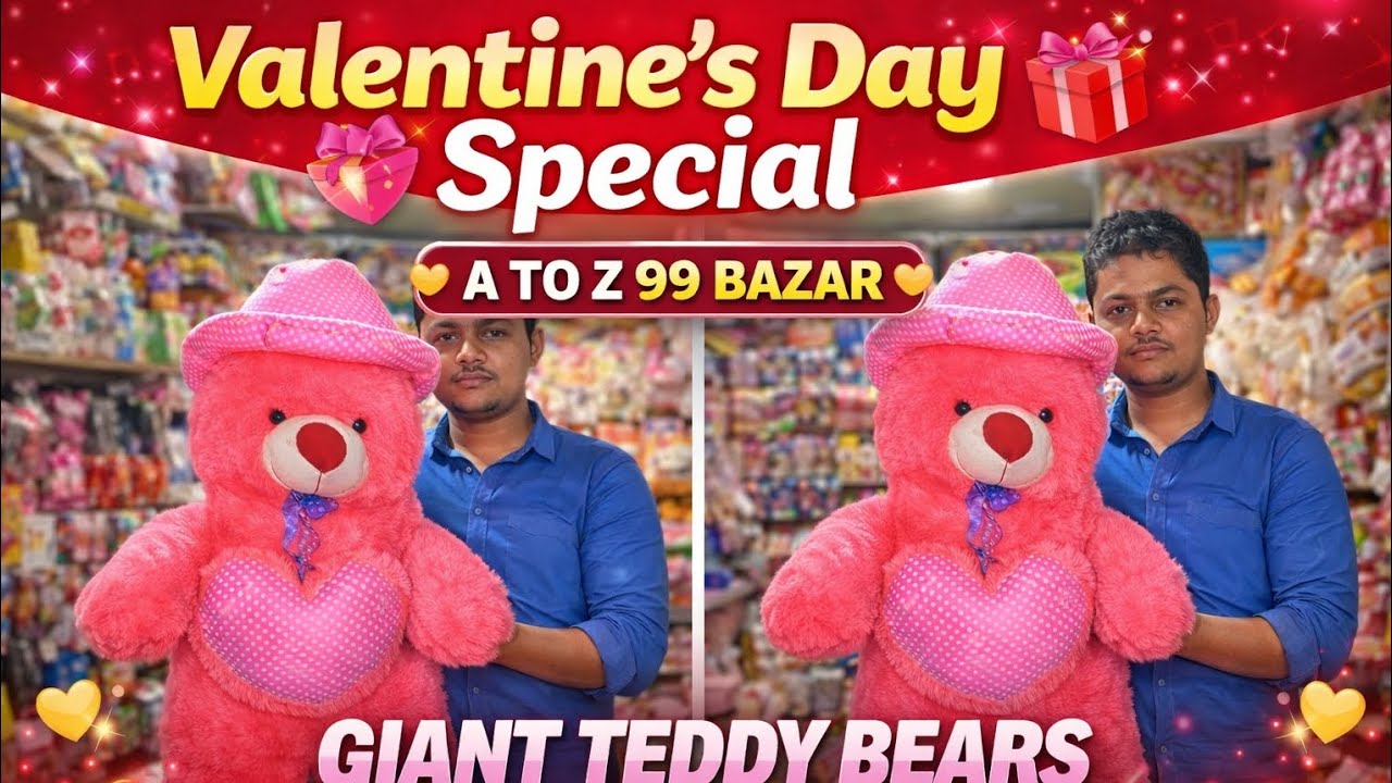🧸6 Feet Ka Giant Teddy Bear 😍 | Valentine Special Gift Idea 2026 | A To Z 99 Bazar