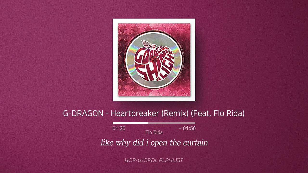 내 사랑이 비굴해?💢 : G-DRAGON (권지용) - Heartbreaker (Remix) (Feat. Flo Rida) 가사 자막