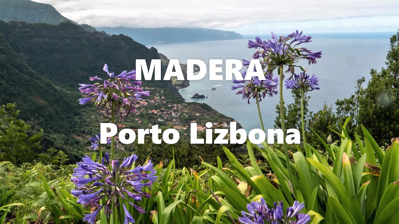 MADERA 🗻 Porto 🌅 Lizbona 🌼 Portugalia 2022 🌴