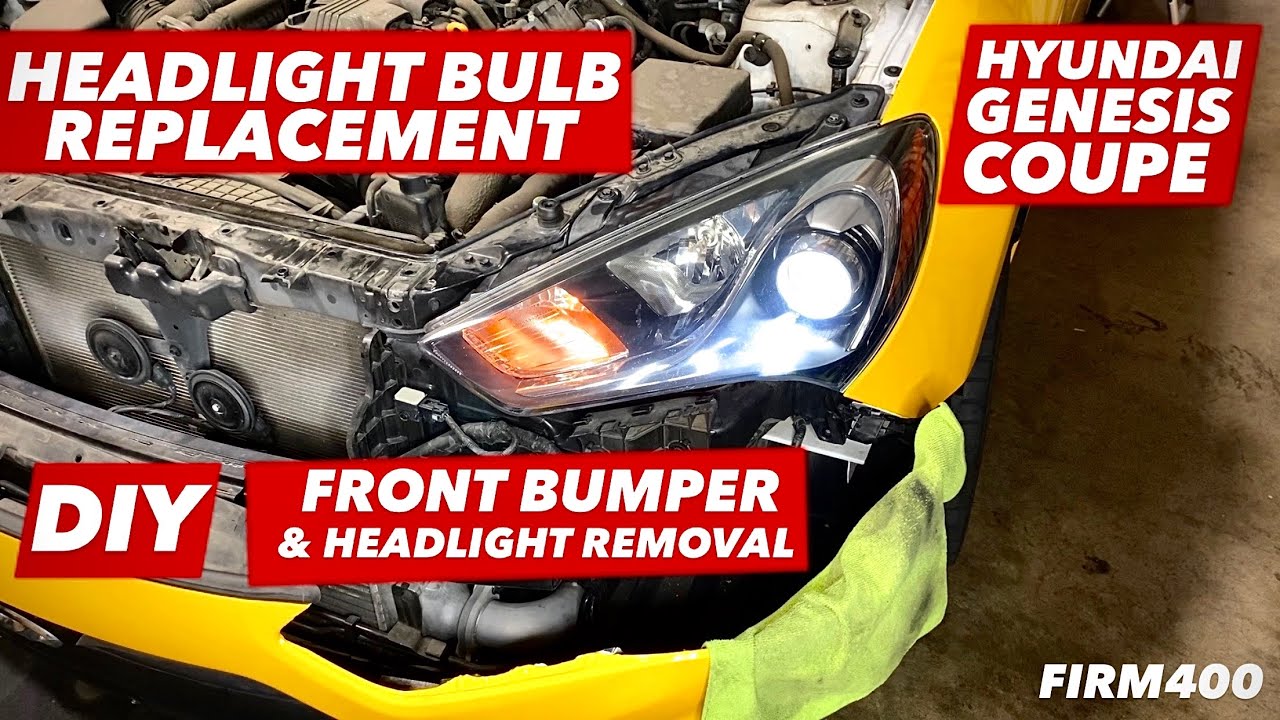 HYUNDAI GENESIS COUPE HEADLIGHT BULB REPLACEMENT & HEADLIGHT AND FRONT BUMPER REMOVAL DIY
