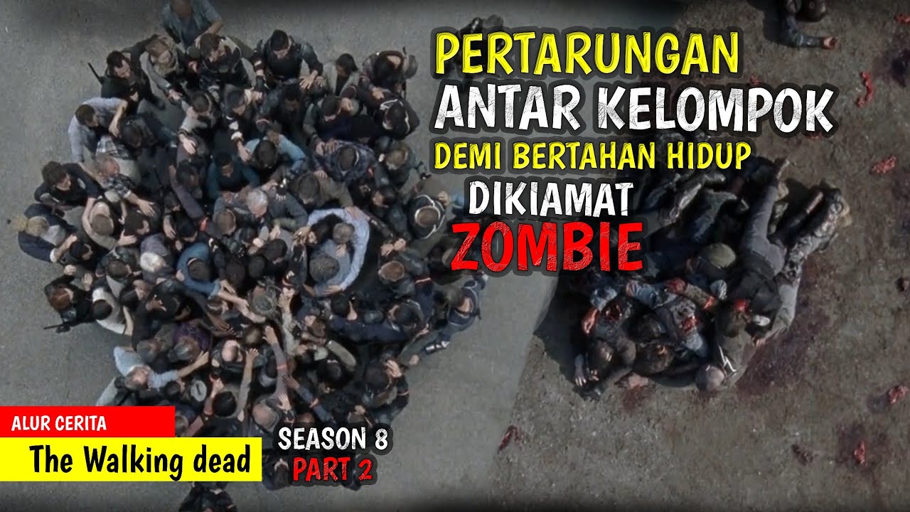 BERTAHAN HIDUP DI KIAMAT ZOMBIE | ALUR CERITA THE WALKING DEAD SEASON 8 ( Episode 4-6)