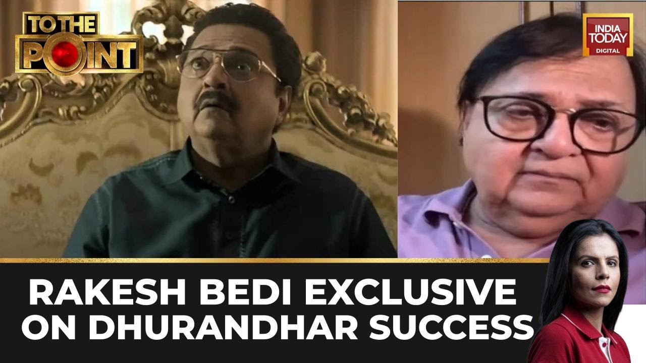 Rakesh Bedi Breaks Silence on Dhurandhar! BIG Revelations in Explosive India Today Interview