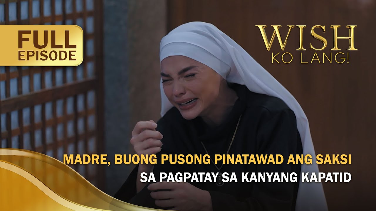 Madre, buong pusong pinatawad ang saksi sa pagpatay sa kanyang kapatid (Full Episode) | Wish Ko Lang
