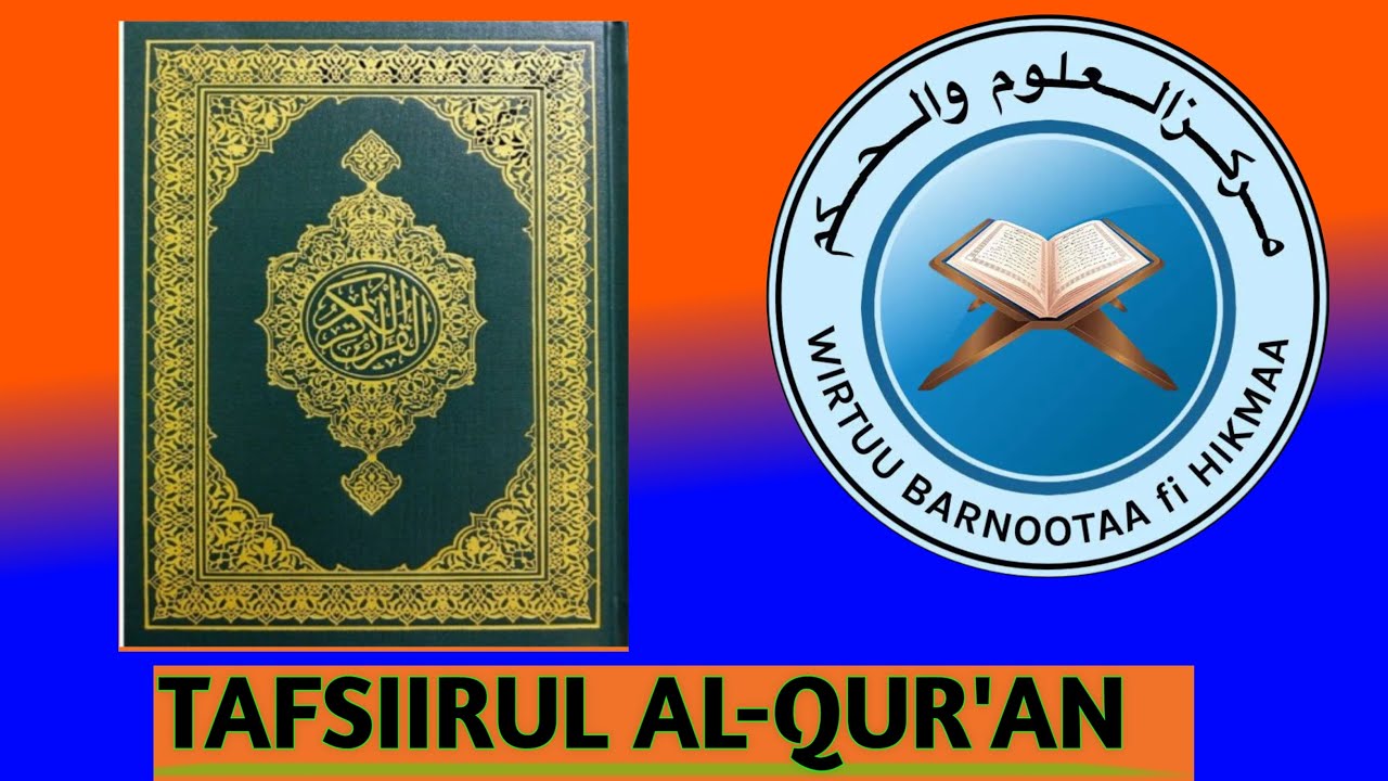 Hiikkaa Qur'aanaa Darsii 84 ffaa Aayaata 93 111 ffaa Suuratu Towbaa