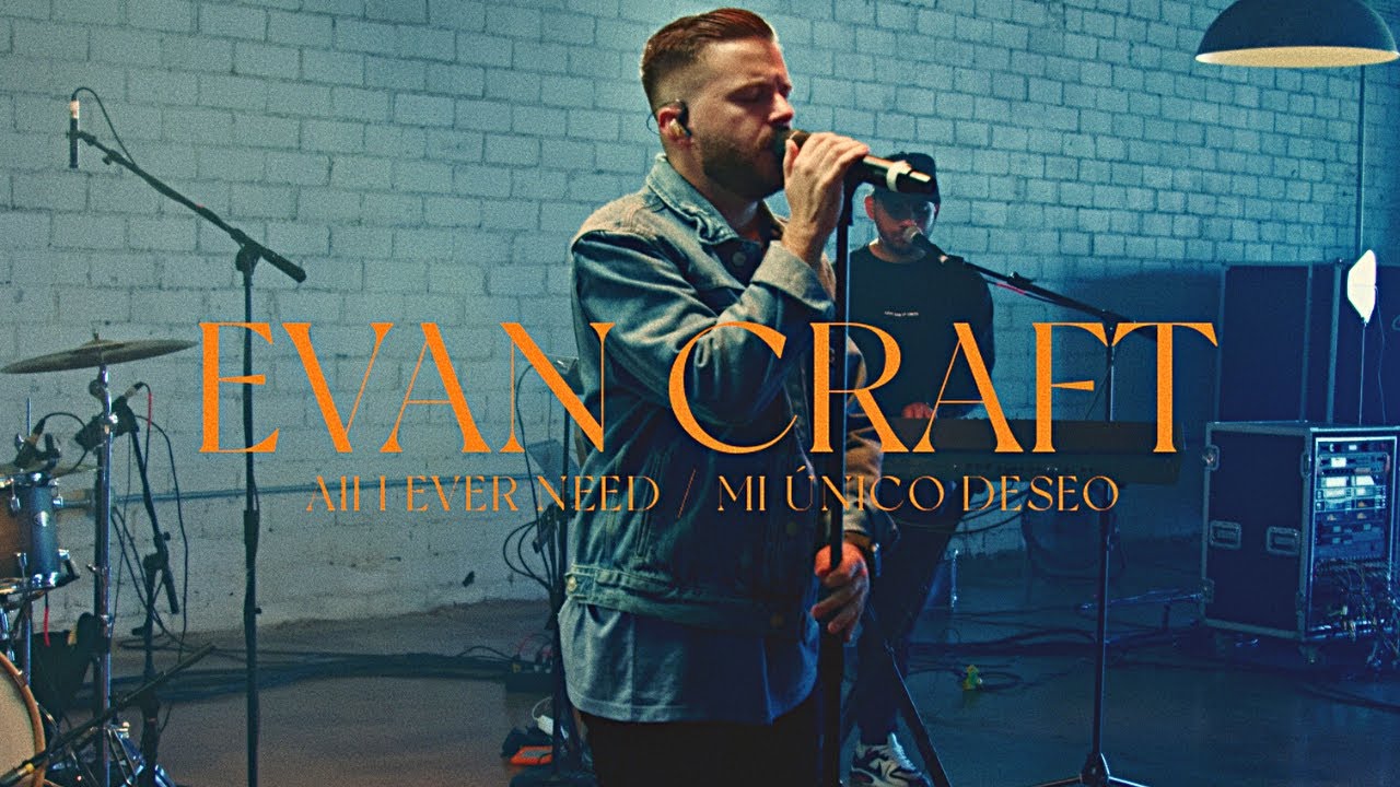 Evan Craft - Mi Único Deseo / All I Ever Need (En Vivo)